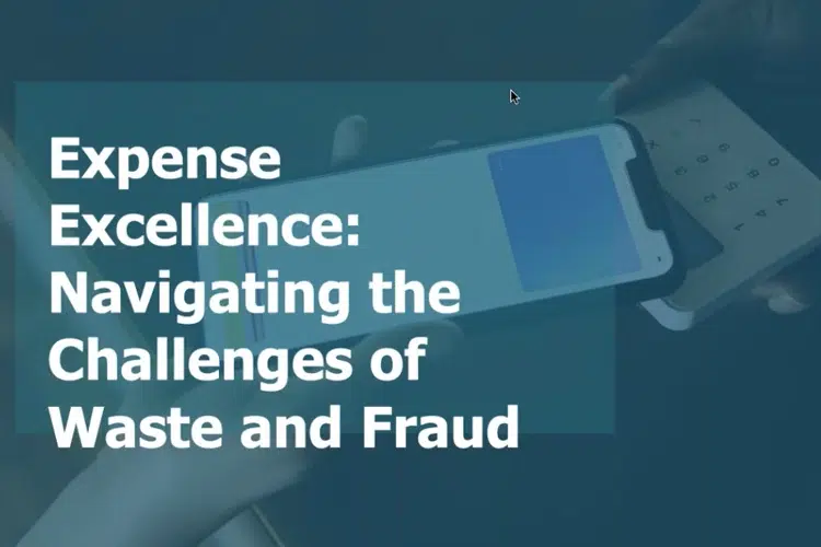 Expense Excellence: Navigating the Challenges of Waste and Fraud