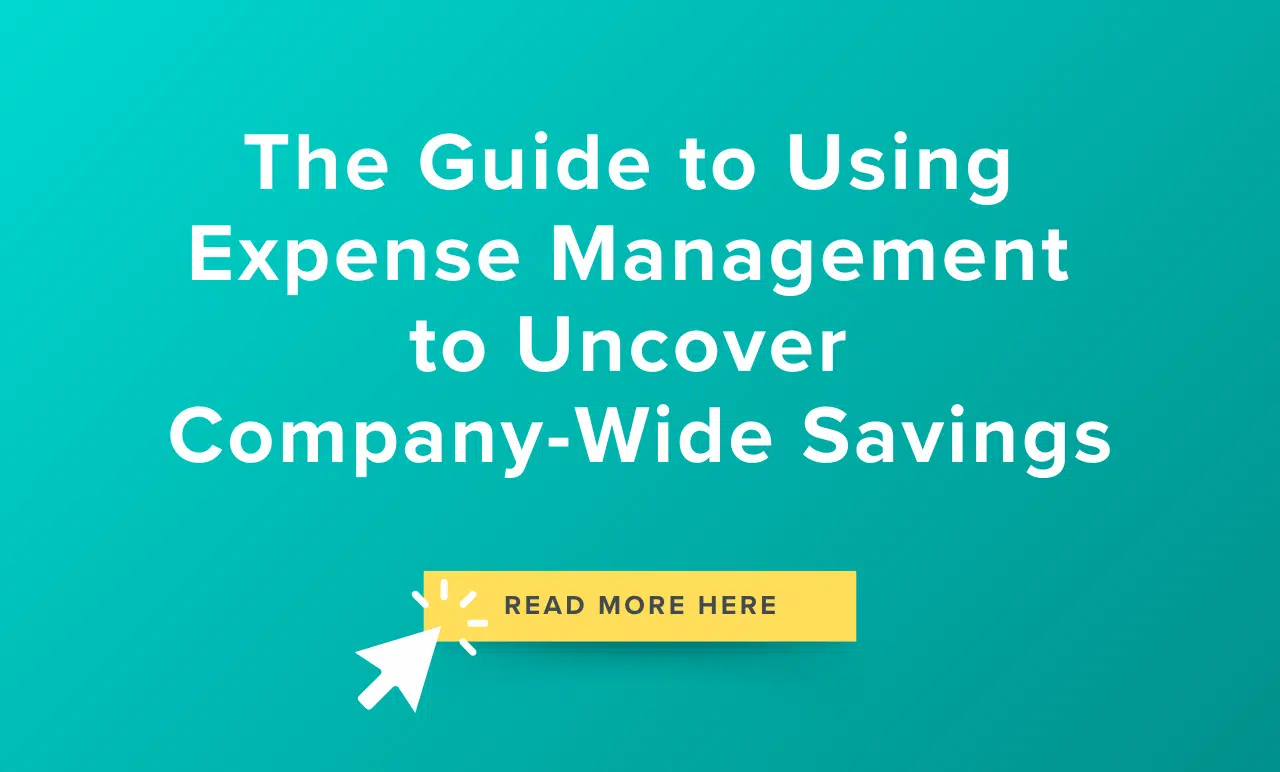 Guide | The Guide to Using Expense Management to Uncover Company-Wide Savings